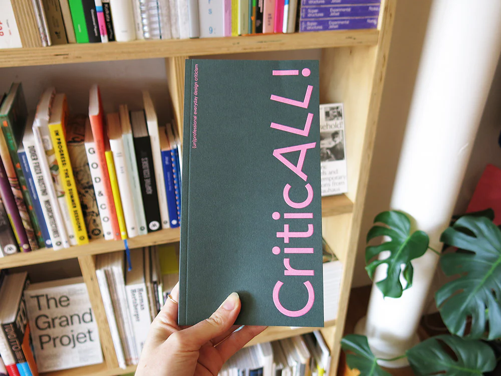 PRE-ORDER: CriticALL!: (un)professional everyday design criticism
