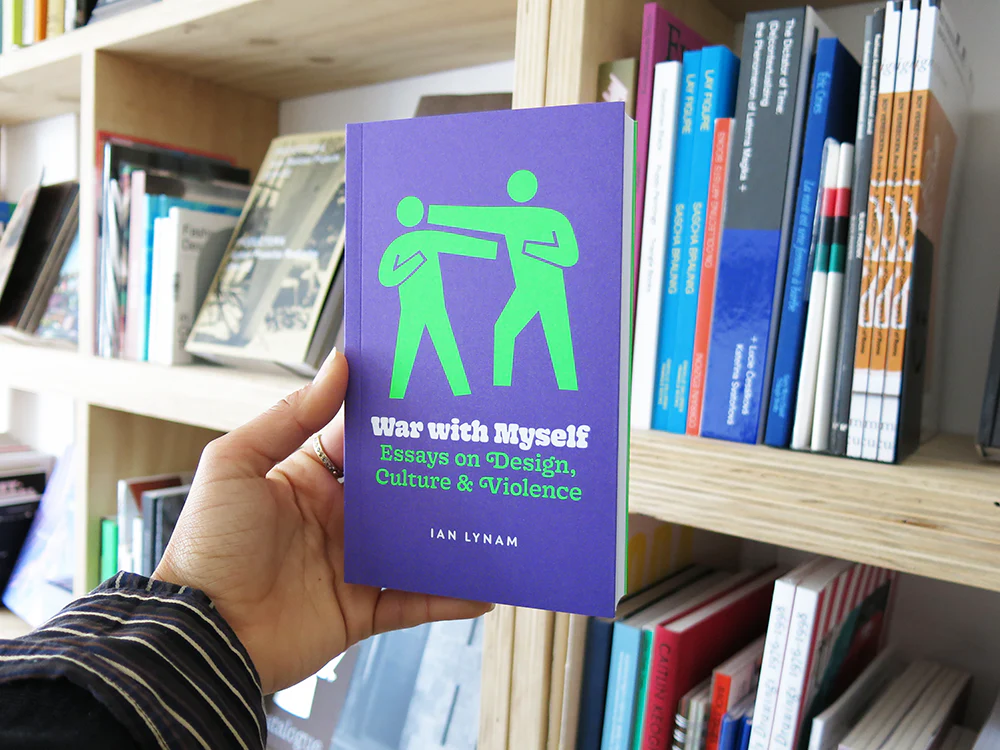 Ian Lynam â War with Myself: Essays on Design, Culture & Violence