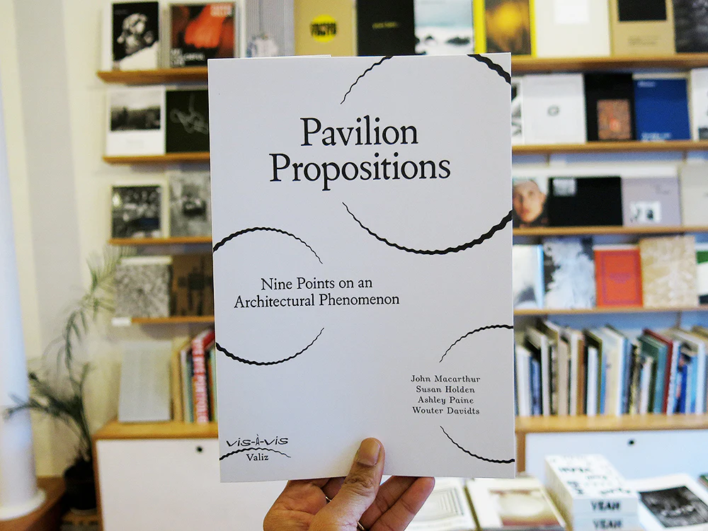 Pavilion Propositions – Nine Points On An Architectural Phenomenon Vis-A-Vis Series