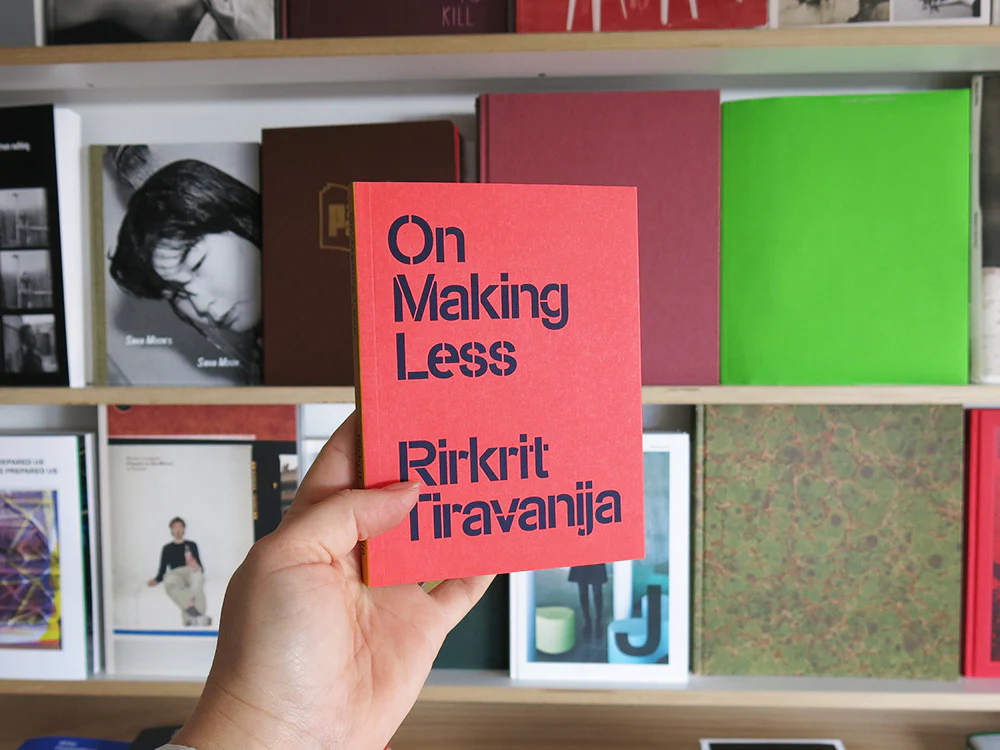 Rirkrit Tiravanija â On Making Less