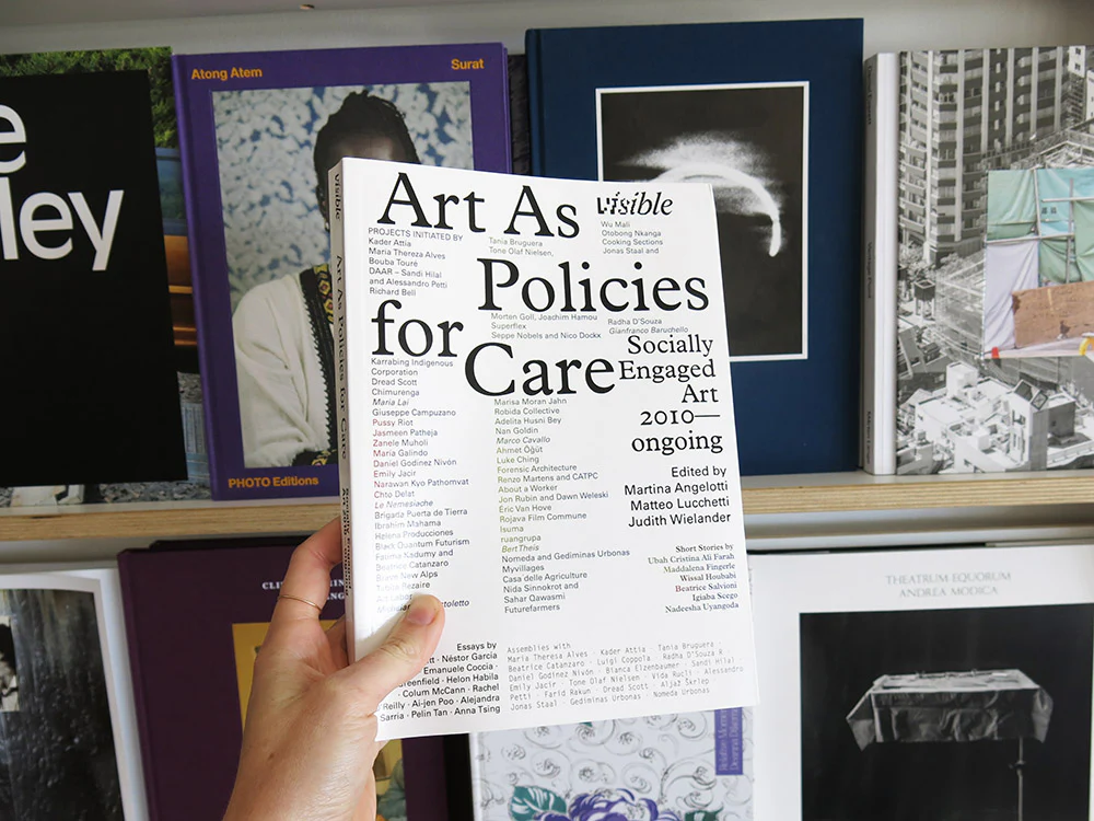Visible: Art as Policies for Care. Socially Engaged Art (2010âOngoing)